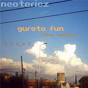 Neotericz - Gureto Fun (The Remixes)