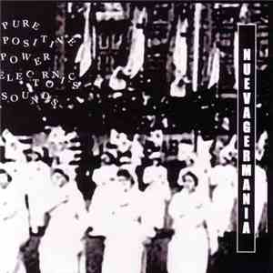 Nueva Germania - Pure Positive Power Electronics Sounds