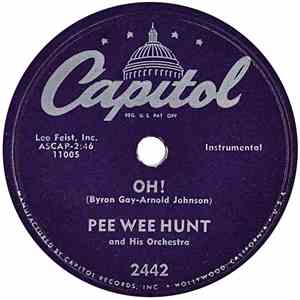 Pee Wee Hunt And His Orchestra - Oh! / San