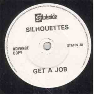 Silhouettes - Get A Job