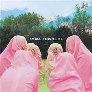 Small Town Life - Small Town Life
