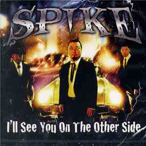 Spike - I'll See You On The Other Side