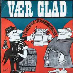 Studenteroktetten, Alfred Næss, Anders Helseth, Jacob Dybwad  - Vær Glad -  ...