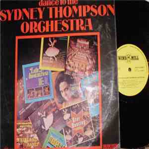 Sydney Thompson And His Orchestra - Dance To The Sydney Thompson Orchestra