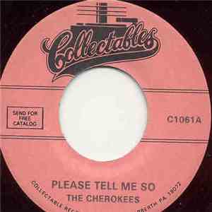 The Cherokees  - Please Tell Me So / Remember When
