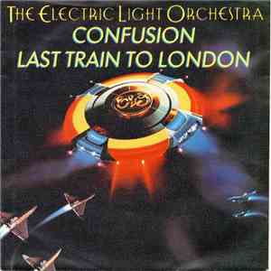 The Electric Light Orchestra - Confusion / Last Train To London