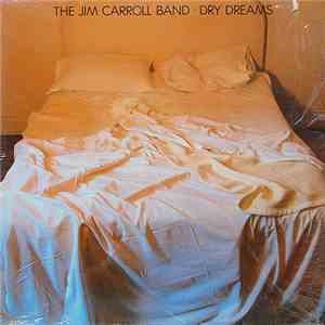 The Jim Carroll Band - Dry Dreams