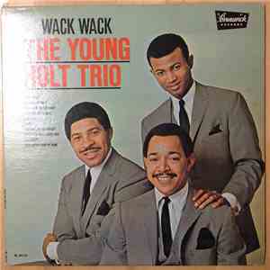 The Young Holt Trio - Wack Wack
