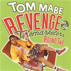 Tom Mabe - Revenge On The Telemarketers, Round Two