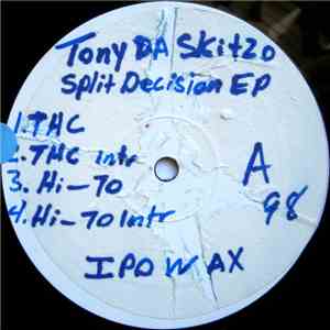 Tony Da Skitzo - Split Decision EP