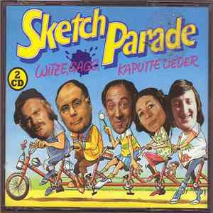 Various - Sketchparade - Witze, Gags, Kaputte Lieder