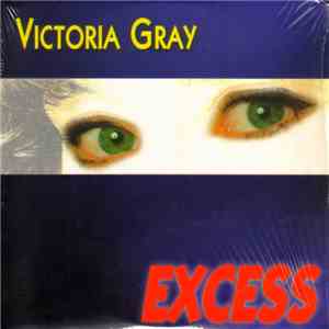 Victoria Gray - Excess