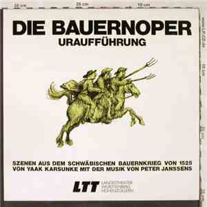 Yaak Karsunke, Peter Janssens - Die Bauernoper