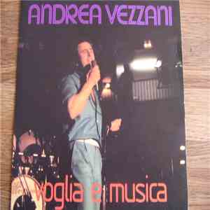 Andrea Vezzani - Voglia & Musica / Tu Vorrai, Tu Mi Dai