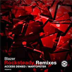 Blazer  - Rocksteady (Remixes)