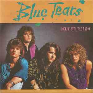 Blue Tears - Rockin' With The Radio