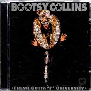 Bootsy Collins - Fresh Outta 'P' University