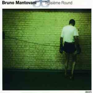 Bruno Mantovani - Troisième Round