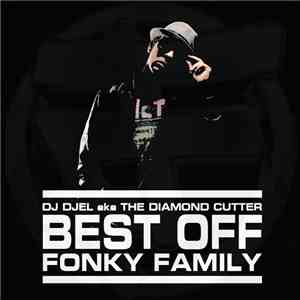 DJ Djel A.k.a. The Diamond Cutter & Fonky Family - Best Off Fonky Family