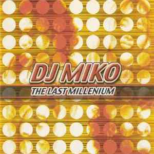 DJ Miko - The Last Millenium