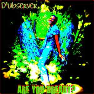 D'ubserver - Are You Dready