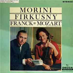 Erica Morini & Rudolf Firkusny / Franck, Mozart - Sonata In A For Violin An ...