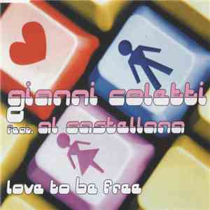 Gianni Coletti Feat. Al Castellana - Love To Be Free
