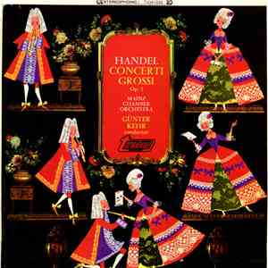 Handel, Mainz Chamber Orchestra, Günter Kehr - Concerti Grossi Op.3