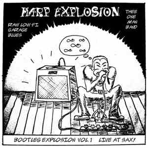 Harp Explosion - Bootleg Explosion Vol. 1 Live At Sax!