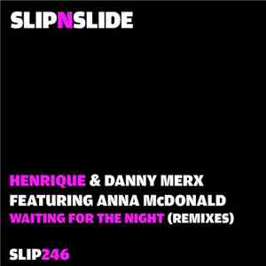 Henrique  & Danny Merx Feat Anna McDonald - Waiting For The Night (Remixes)