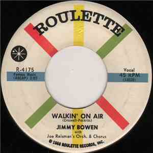 Jimmy Bowen With Joe Reisman's Orch. & Chorus - Walkin' On Air / You're Jus ...