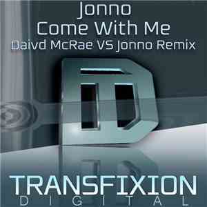 Jonno  - Come With Me (David McRae Vs Jonno Remix)