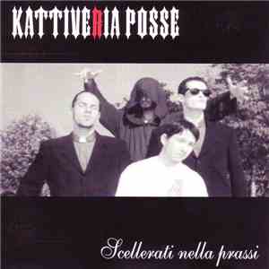 Kattiveria Posse - Scellerati Nella Prassi
