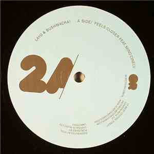 Layo & Bushwacka! - Feels Closer