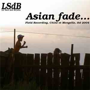 Le Son Des Bruits - Asian Fade...