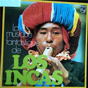 Los Incas - La Musique Fantastique De Los Incas