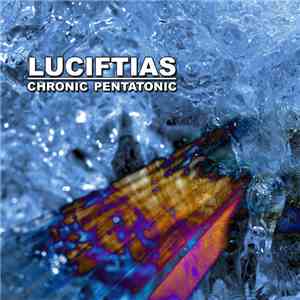 Luciftias - Chronic Pentatonic