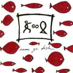 Man Go Fish - Man Go Fish