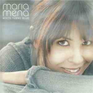 Maria Mena - White Turns Blue