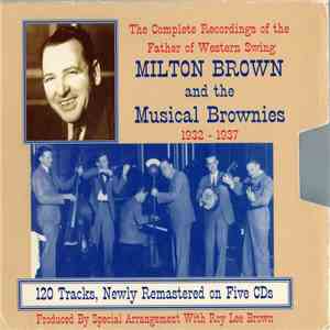 Milton Brown And The Musical Brownies - The Complete Recordings Of The Fath ...