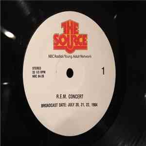 R.E.M. - The Source - Radio Broadcast July 20, 21 22 1984