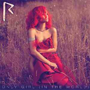 Rihanna - Only Girl (In The World)