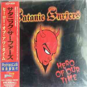 Satanic Surfers - Hero Of Our Time