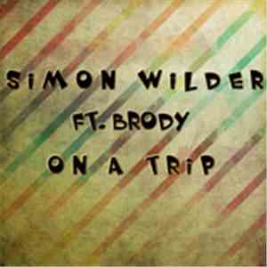 Simon Wilder - On A Trip (Feat. Brody) - EP
