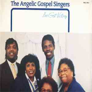 The Angelic Gospel Singers - I've Got Victory