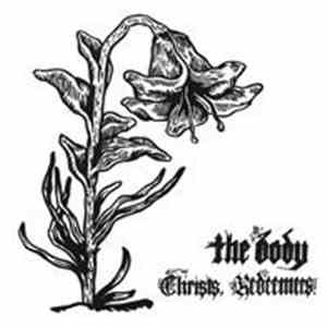 The Body  - Christs, Redeemers