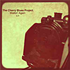 The Cherry Blues Project - Walkin' Again