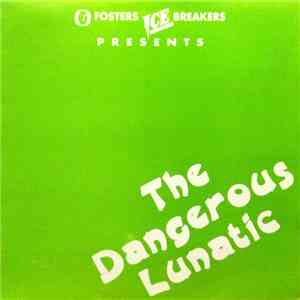 The Dangerous Lunatic - Dangerous Lunatic