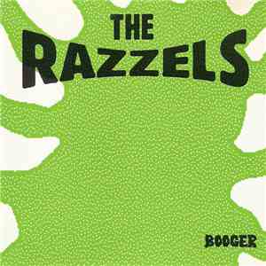 The Razzels - Booger