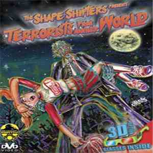 The Shape Shifters - Terrorists From Another World